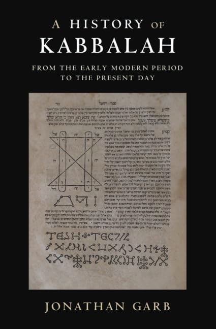 A History of Kabbalah: From the Early Modern Period to the Prese