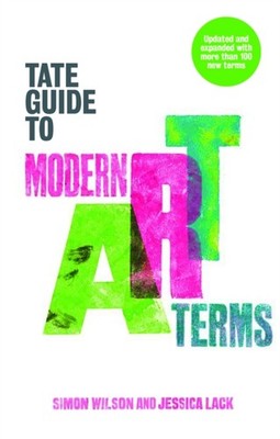 The Tate Guide to Modern Art Terms: Updated & by Tate Publishing PAPERBACK