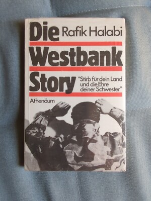 Die Westbank Story. ''Stirb für dein Land und die Ehre deiner Schwester''. Halabi,