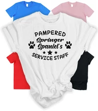 Service Staff Pampered Springer Spaniel T-Shirt Springer Spaniel Owner Gift Idea