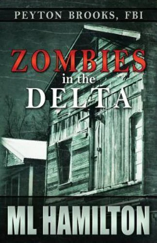 Zombies in the Delta: Peyton Brooks,- 9781499602302, ML Hamilton, paperback, new