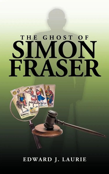 Edward J. Laurie | The Ghost Of Simon Fraser | Taschenbuch | Englisch (2012)-image
