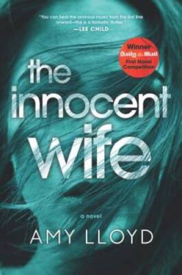The Innocent Wife: A Novel - Hardcover By Lloyd, Amy - GOOD