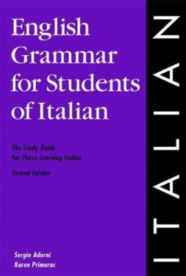 English Grammar for Students of Italian: The Study Guide for Those Learning...
