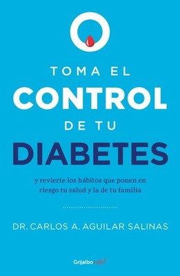Toma el control de tu diabetes y revierte los hábitos que ponen en riesgo tu ...