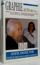 Graphie auto bio, etc, Vol 2 : Sida,  avertir, soigner, vivre, un pavé de véri