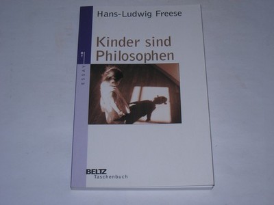 Freese, Hans-Ludwig - Kinder sind Philosophen (Beltz Taschenbuch / Essay)