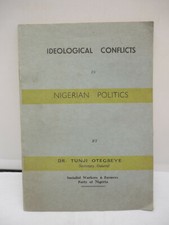 Ideological Conflicts in Nigerian Poltics by Dr Tunji Otegbeye 1964