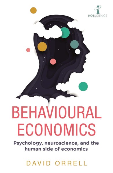 Behavioural Economics Psychology, Neuroscience And The Human Side Of Economics-image