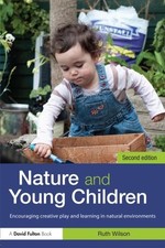 Nature and Young Children: Encouraging Creative Play and Lear .9