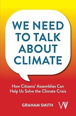 We Need To Talk About Climate: How Ci..., Smith, Graham