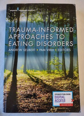 Trauma-Informed Approaches to Eating Disorders, Paperback by Seubert, Andrew ...
