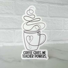 Coffee Gives Me Teacher Powers Sticker