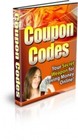 Coupon Codes: Your Secret Weapon for Saving Money Online! (EBook)