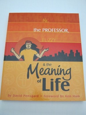 Me, the Professor, Fuzzy & the Meaning of Life by David Pensgard Book The Fast