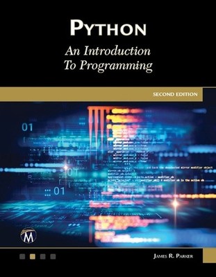 Python. An Introduction to Programming by James R. Parker Paperback Book