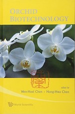Orchid Biotechnology by Hong-hwa Chen 9789812706195 NEW Free UK Delivery