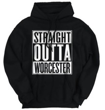 Straight Outta Worcester Massachusetts MA Hoodie Hooded Sweatshirt Men Women