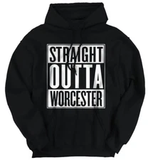 Straight Outta Worcester Massachusetts MA Hoodie Hooded Sweatshirt Men Women