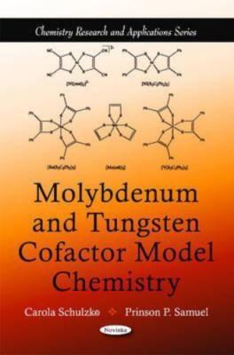 Molybdenum Tungsten Cofactor Model Chemistry Carola Schulzke Prin  9781616687502