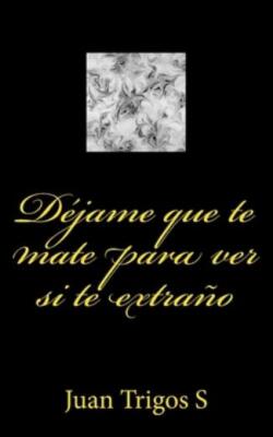 D?Jame Que Te Mate Para Ver Si Te Extra?O: Humor-Horror
