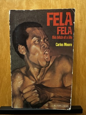 Fela Kuti This Bitch of a Life Carlos Moore Book Allison & Busby Afro-Beat 1st