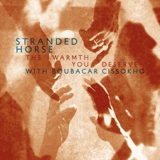 Stranded Horse & Boubacar Cissokho The Warmth...