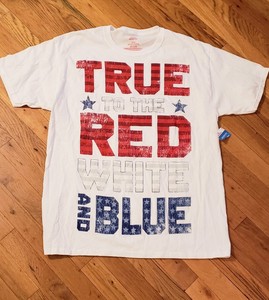 true to the red white and blue shirt