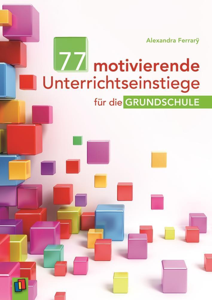Thumbnail - 77 Motivierende Unterrichtseinstiege Für Die Grundschule Alexandra