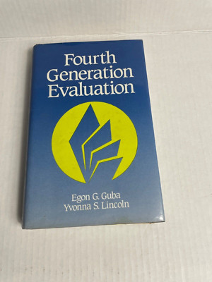 FOURTH GENERATION EVALUATION By Egon Guba & Yvonna S. Lincoln - Hardcover 1989