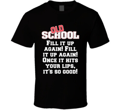 Fill It Up Again! Fill It Up Again! Once It Hits Your Lips, It's So Good! Old Sc