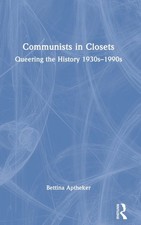 Image of Aptheker - Communists in Closets Queering the History 1930s-1990s - h - X555z