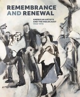 Remembrance And Renewal | American Artists And The Holocaust, 1940-1970 | Buch