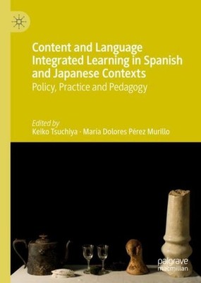 Content and Language Integrated Learning in Spanish and Japanese Contexts Keiko 