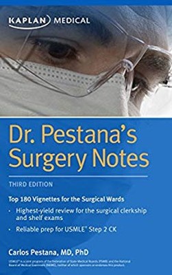 Dr. Pestana's Surgery Notes: Top 180 Vignettes for the Surgical W