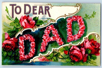 To Dear Dad Postcard Large Letters Roses Flowers Embossed Salem Oregon OR 1909