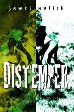 Distemper (2006) by James Nulick | Signed Copy