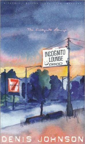 Denis Johnson The Incognito Lounge (Tascabile)