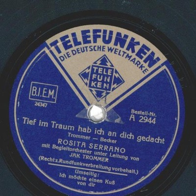 Rosita Serrano - Tief im Traum hab ich an dich gedacht / Ich möchte einen Kuß vo