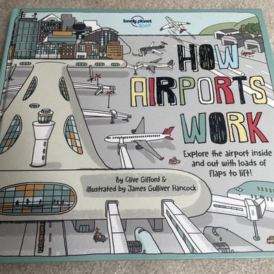Lonely Planet Kids How Airports Work by Clive Gifford (Hardback Book)