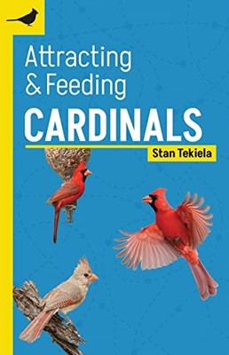 Attracting and Feeding Cardinals -  NEW Stan Tekiela 2022