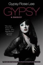 Gypsy: A Memoir - Paperback By Lee, Gypsy Rose - GOOD