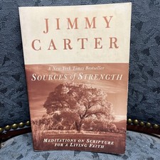 Sources of Strength Meditations on Scripture for a Living Faith by Jimmy Carter
