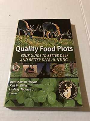 Quality Food Plots - Your Guide to - Paperback, by Kent Kammermeyer; Karl - Good