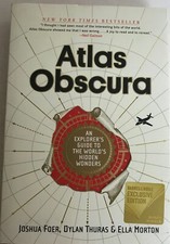 Atlas Obscura-An Explorer's Guide To The World's Hidden Wonders
