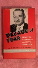 Kemper, DECADE OF FEAR: SENATOR HENNINGS &  CIVIL LIBERTIES, 1965, HB, DJ