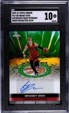 2025-26 Topps Chrome Gradey Dick Auto #TAU-GD Green Refractor  /99 SGC 10