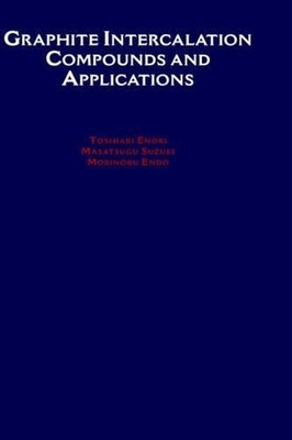 Graphite Intercalation Compounds and Applications by Toshiaki Enoki (English) Ha