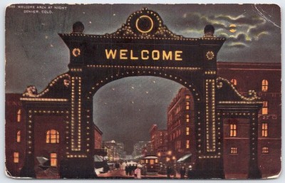Vintage 1912 Denver Welcome Arch at Night Postcard Illuminated Landmark