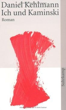 Ich und Kaminski  von Kehlmann, Daniel | Buch | Zustand gut